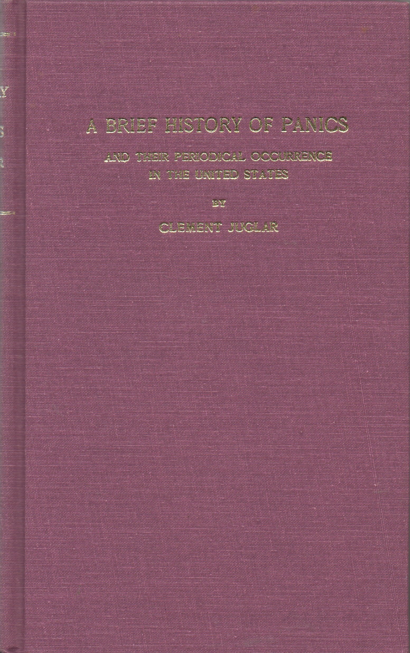 A Brief History of Panics and Their Periodical Occurrence in the United States (Reprints of Economic Classics) (English and Fren,Used