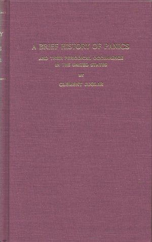 A Brief History of Panics and Their Periodical Occurrence in the United States (Reprints of Economic Classics) (English and Fren,Used