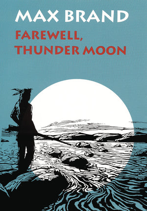 Farewell, Thunder Moon,New