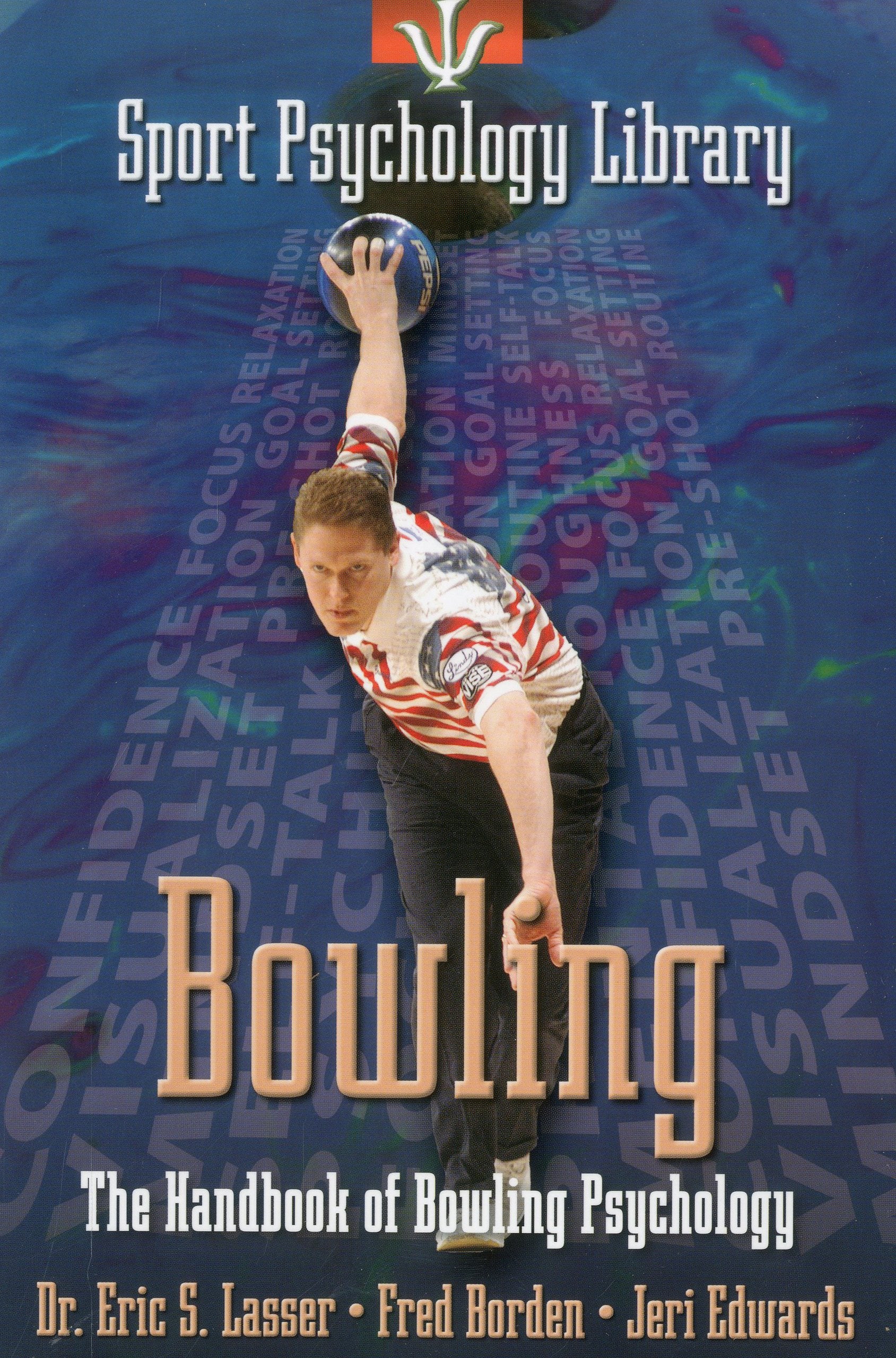 Sport Psychology Library: Bowling: The Handbook of Bowling Psychology,New