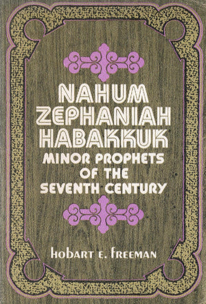 Nahum, Zephaniah, Habakkuk;: Minor prophets of the seventh century B.C., (Everyman's Bible commentary),Used