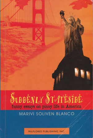 Suddenly stateside: Funny essays on Pinoy life in America,Used