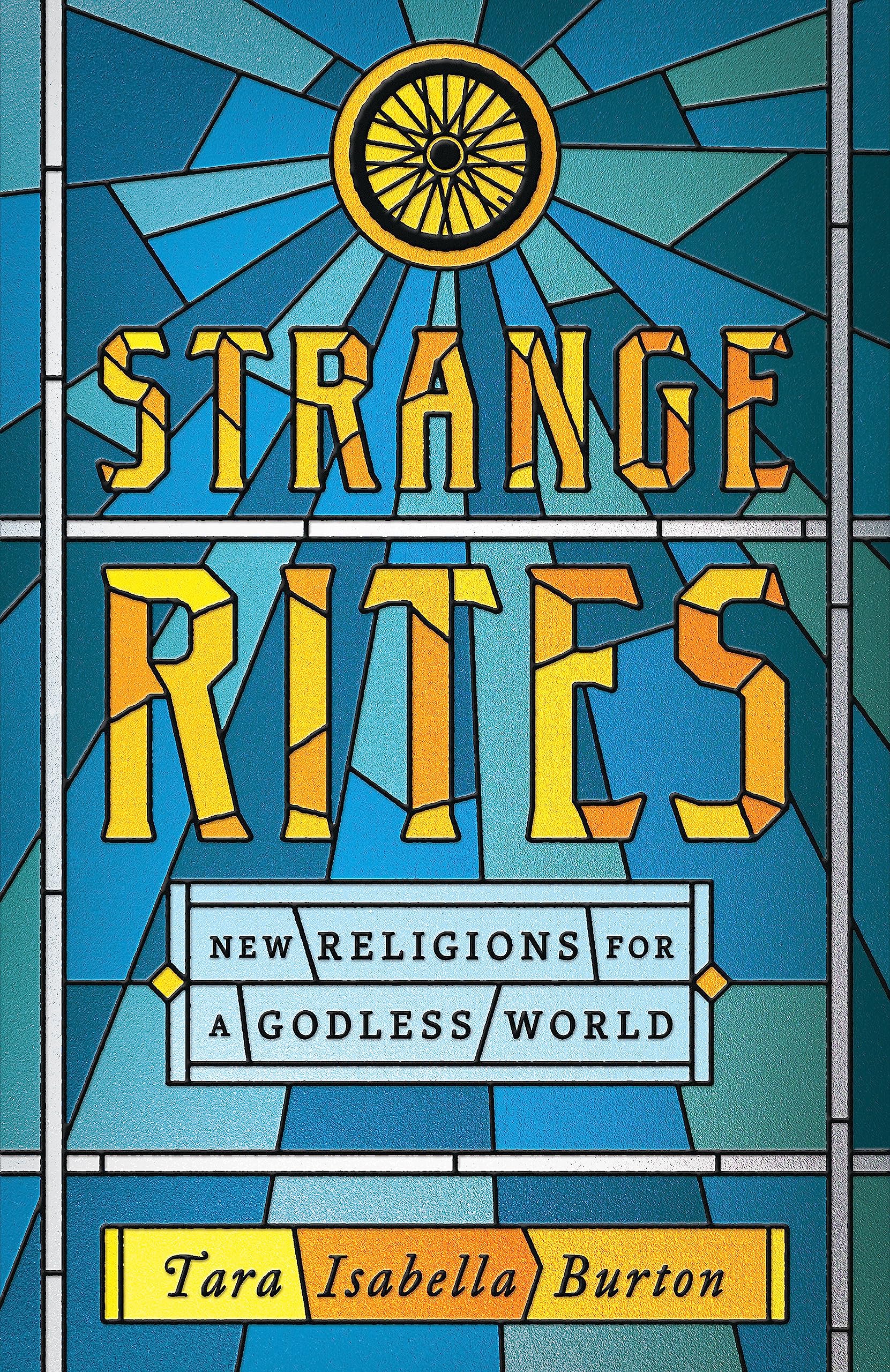 Strange Rites: New Religions for a Godless World,Used