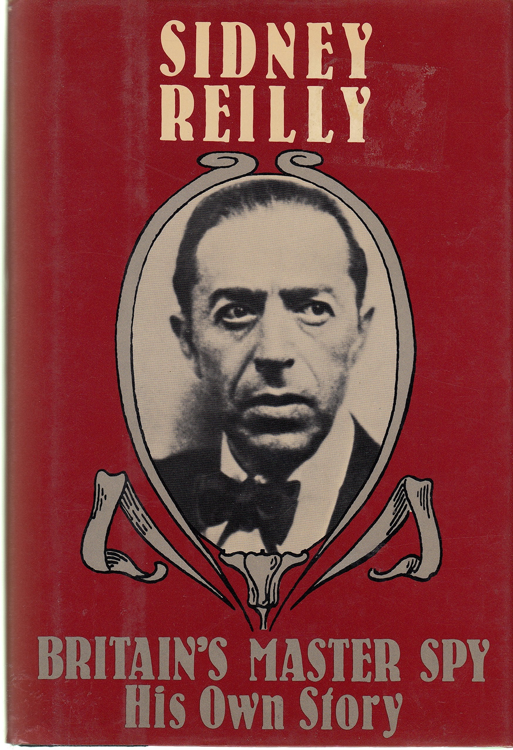 Britain's Master Spy: The Adventures of Sidney Reilly,Used