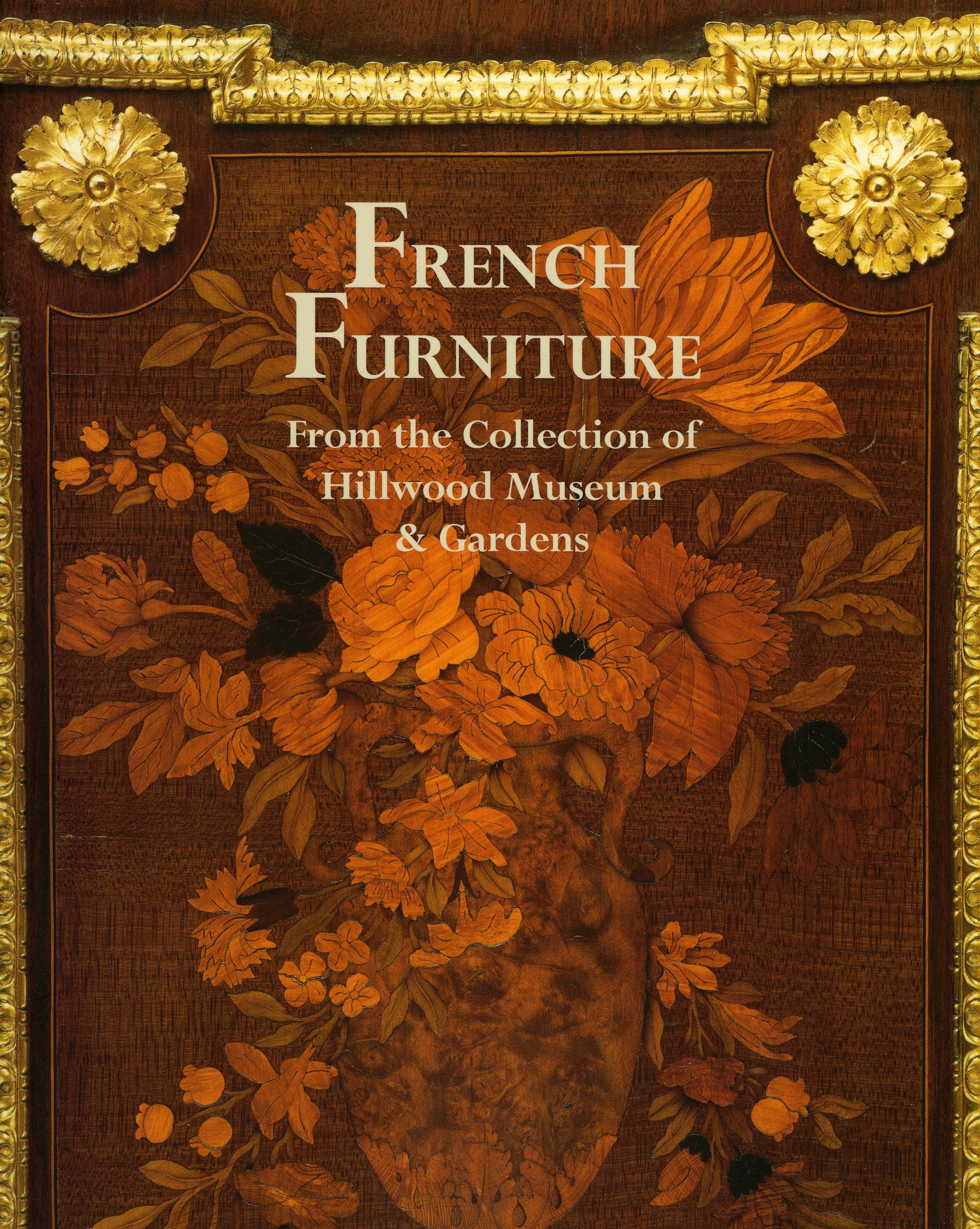 French Furniture from the Collection of Hillwood Museum and Gardens (The Hillwood Collection Series),Used