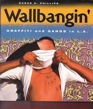 Wallbangin': Graffiti and Gangs in L.A.,New