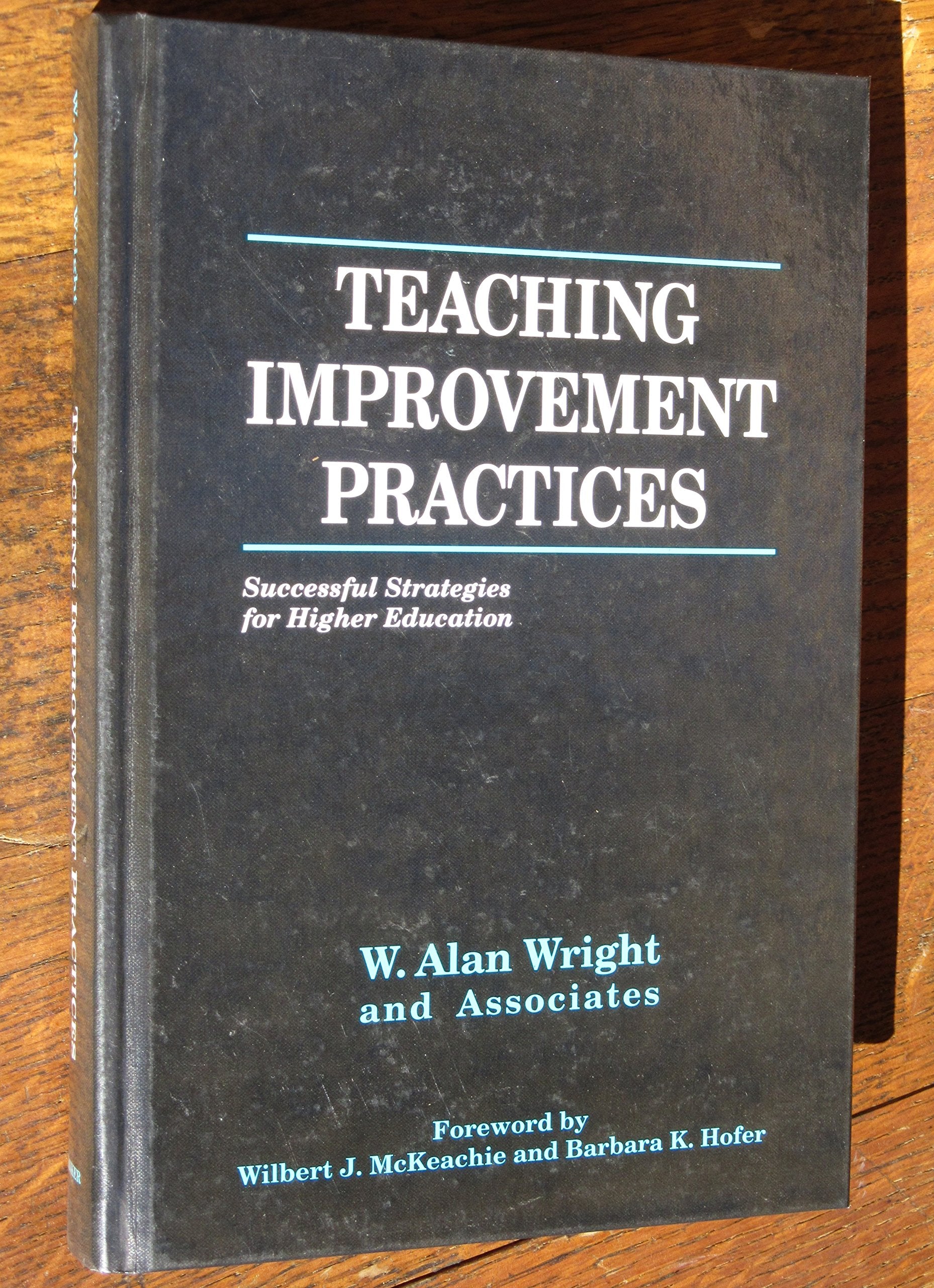 Teaching Improvement Practices: Successful Strategies for Higher Education,Used