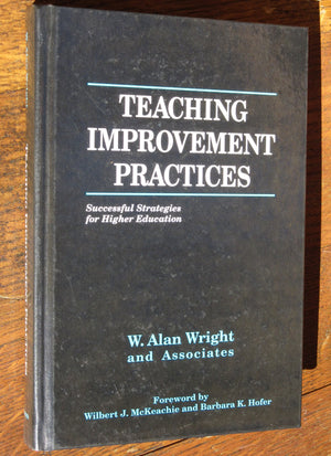 Teaching Improvement Practices: Successful Strategies for Higher Education,Used