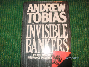 Invisible Bankers: Everything the Insurance Industry Never Wanted You to Know,Used