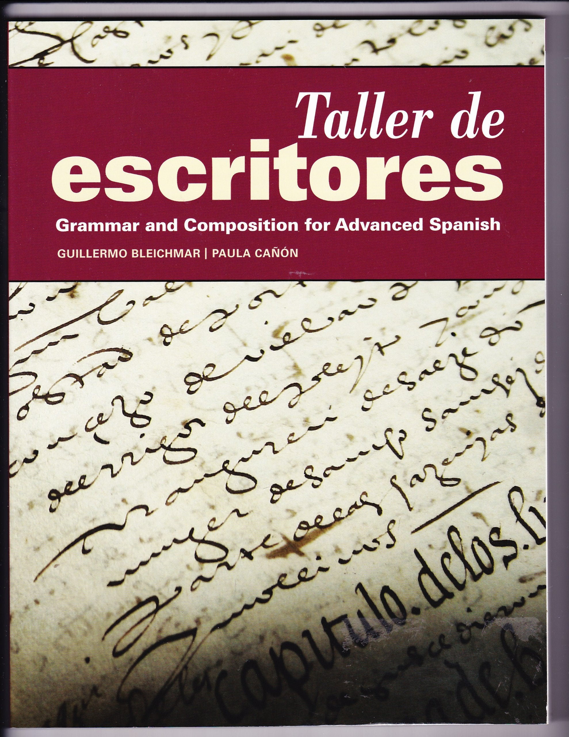 Taller de Escritores, Grammar and Composition for Advanced Spanish,Used