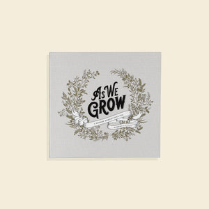 As We Grow