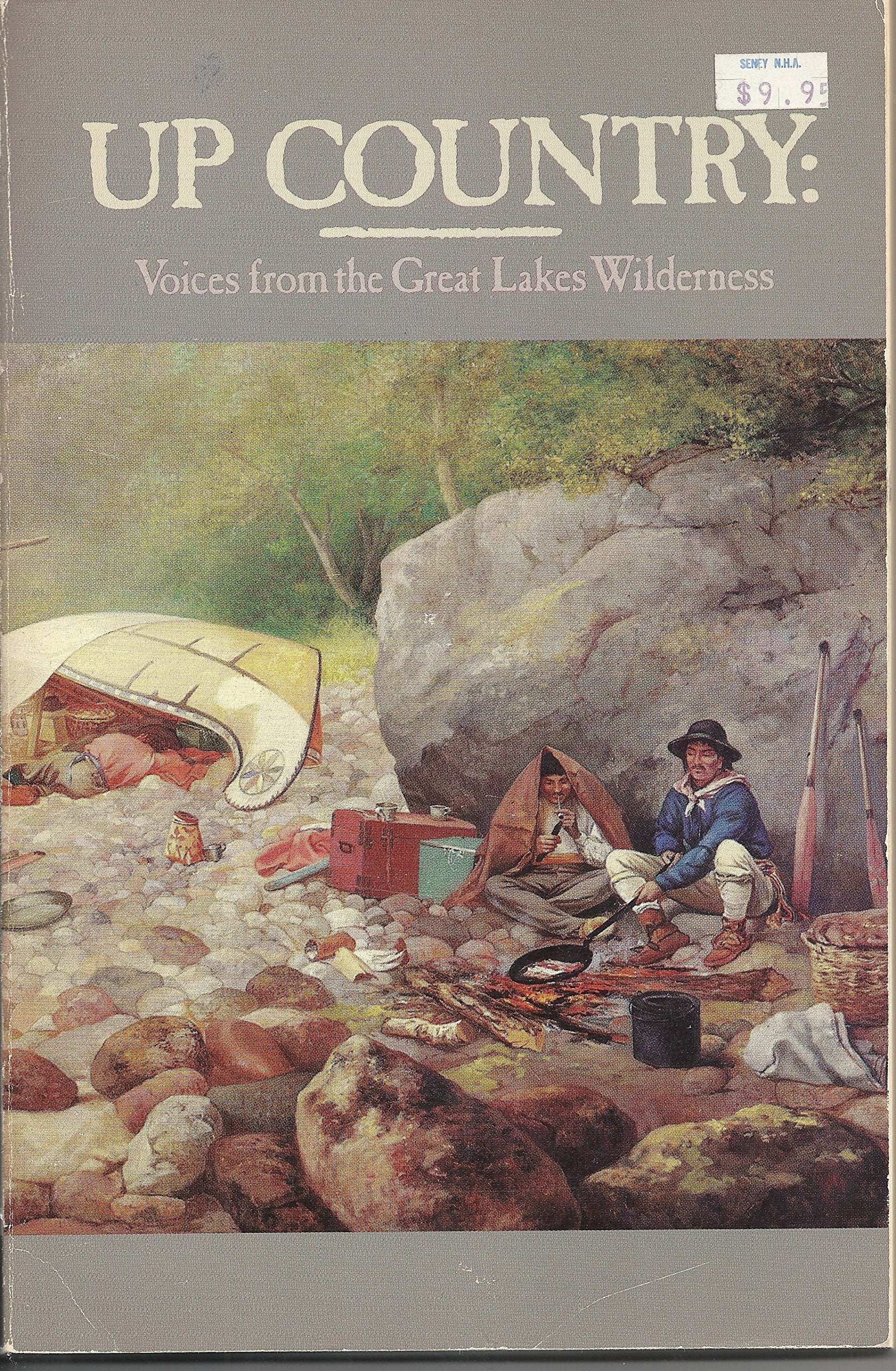 Up Country: Voices from the Great Lakes Wilderness,Used