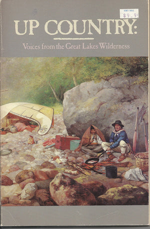 Up Country: Voices from the Great Lakes Wilderness,Used