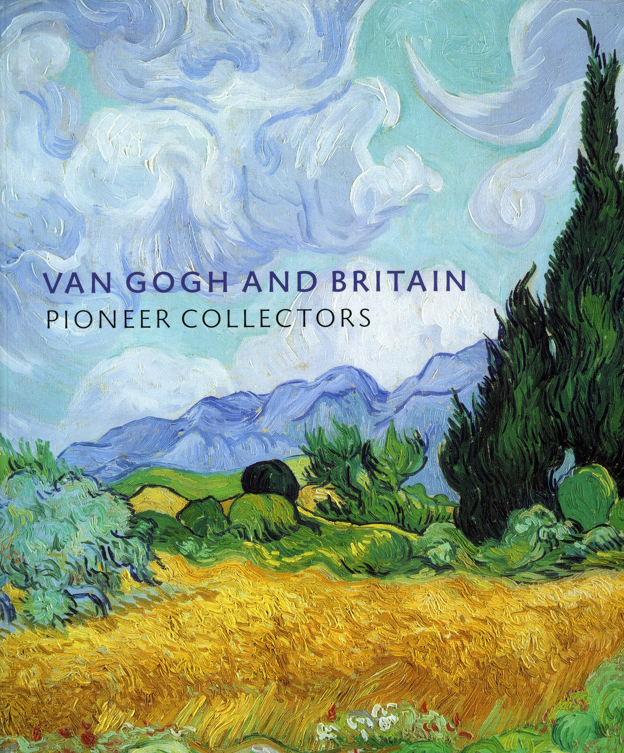 Van Gogh and Britain: Pioneer Collectors,Used