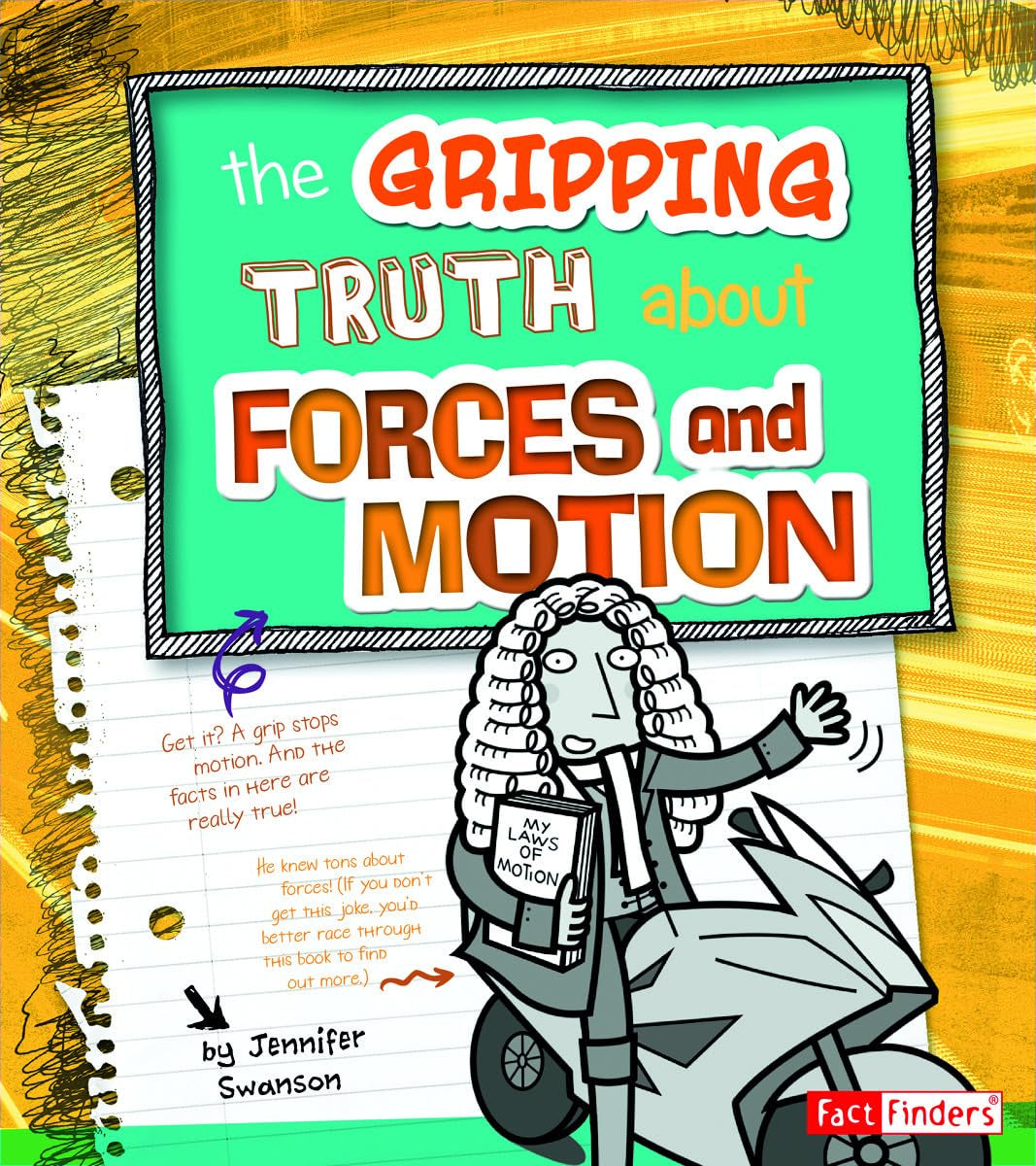 The Gripping Truth about Forces and Motion (Fact Finders) (Lol Physical Science),Used