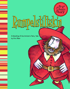 Rumpelstiltskin: A Retelling Of The Grimm'S Fairy Tale (My 1St Classic Story),Used