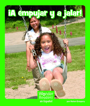 A Empujar Y a Jalar! (Wonder Readers Spanish Early) (Spanish Edition),Used