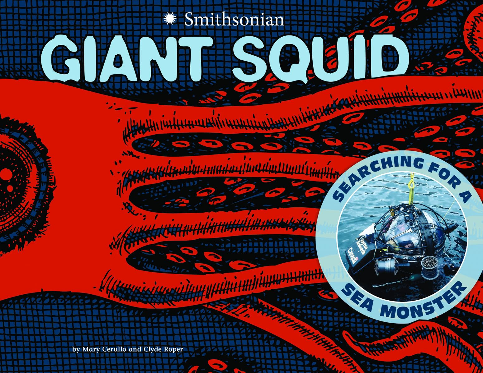 Giant Squid: Searching for a Sea Monster (Smithsonian),Used