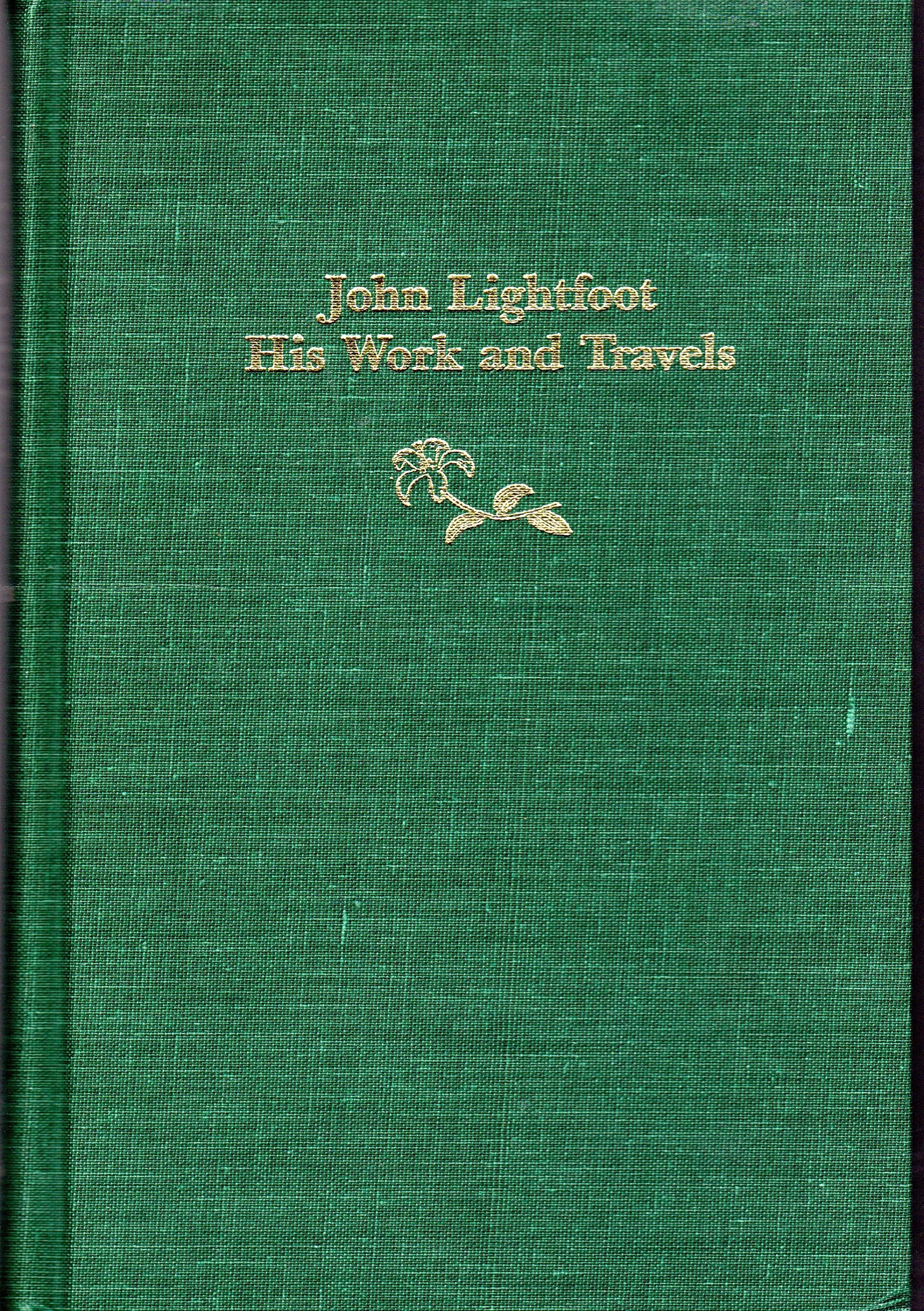 John Lightfoot: His Work and Travels,Used