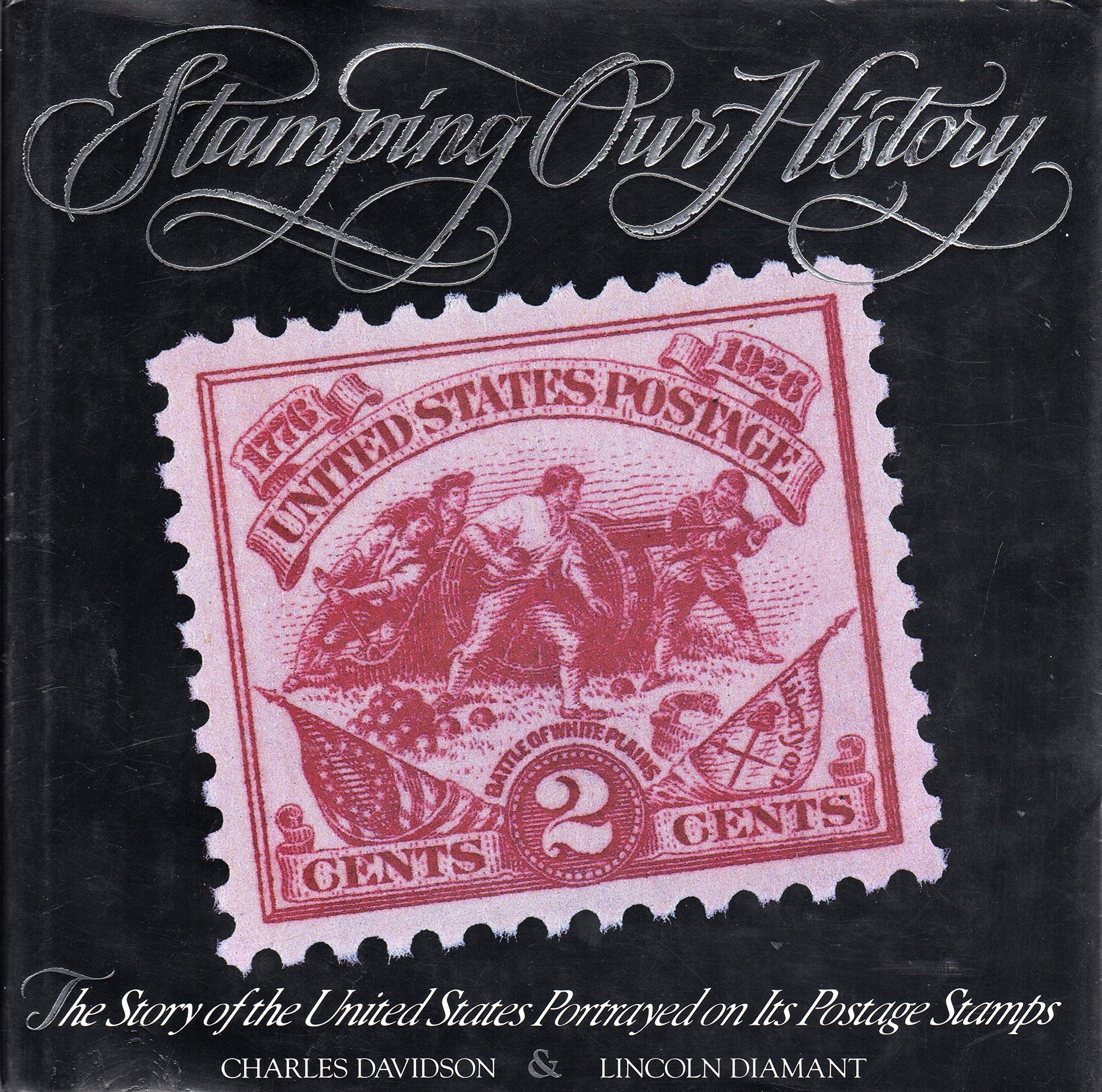 Stamping Our History: The Story of the U.S. Portrayed on Its Postage Stamps,Used