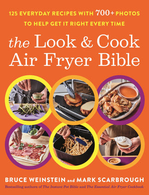 The Look and Cook Air Fryer Bible: 125 Everyday Recipes with 700+ Photos to Help Get It Right Every Time,Used