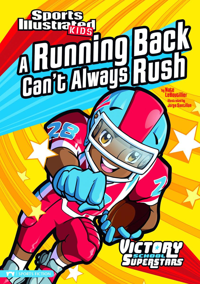 A Running Back Can't Always Rush (Sports Illustrated Kids: Victory School Superstars),Used