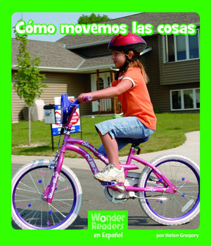 Cmo Movemos Las Cosas (Wonder Readers Spanish Early) (Spanish Edition),Used