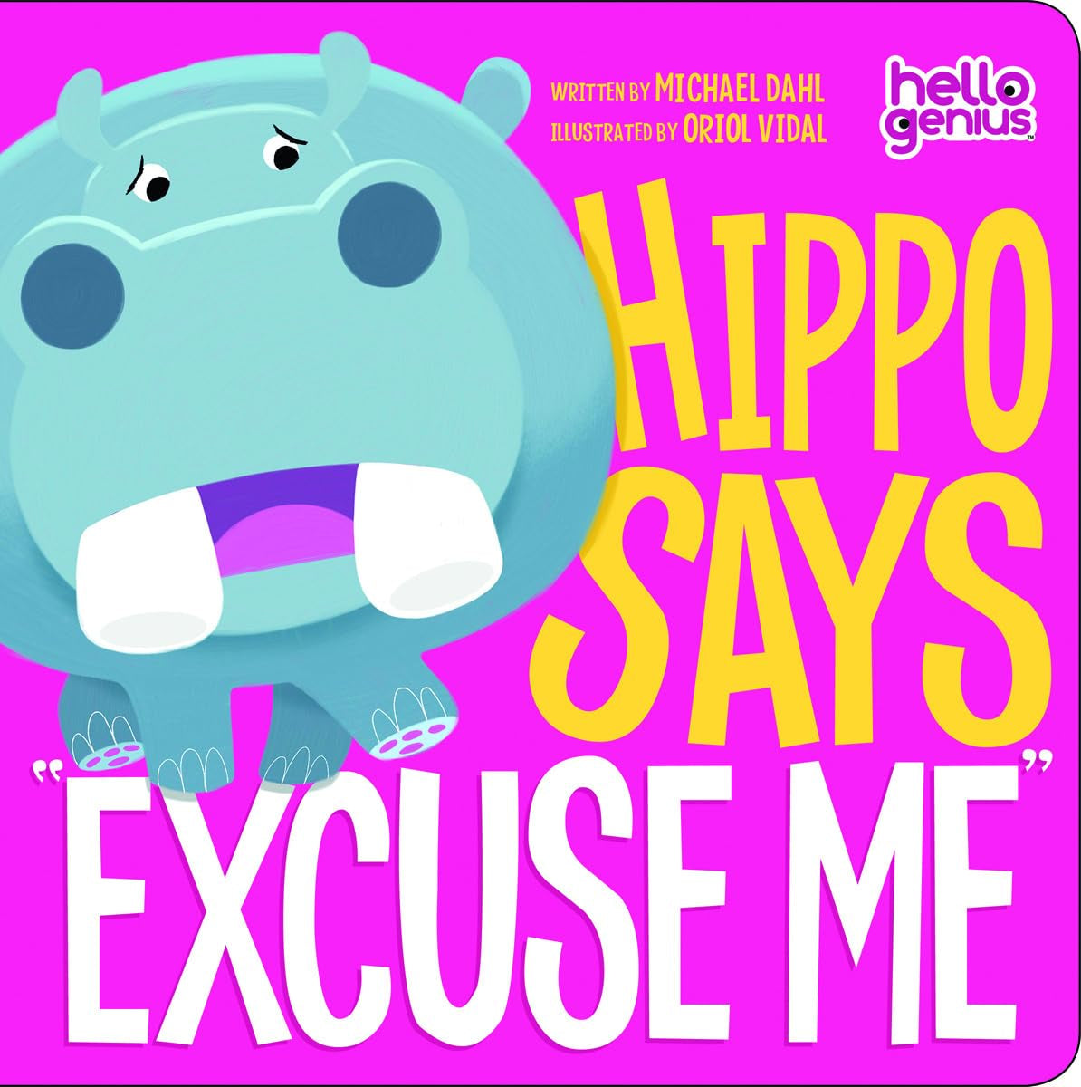 Hippo Says ''Excuse Me (Hello Genius),Used