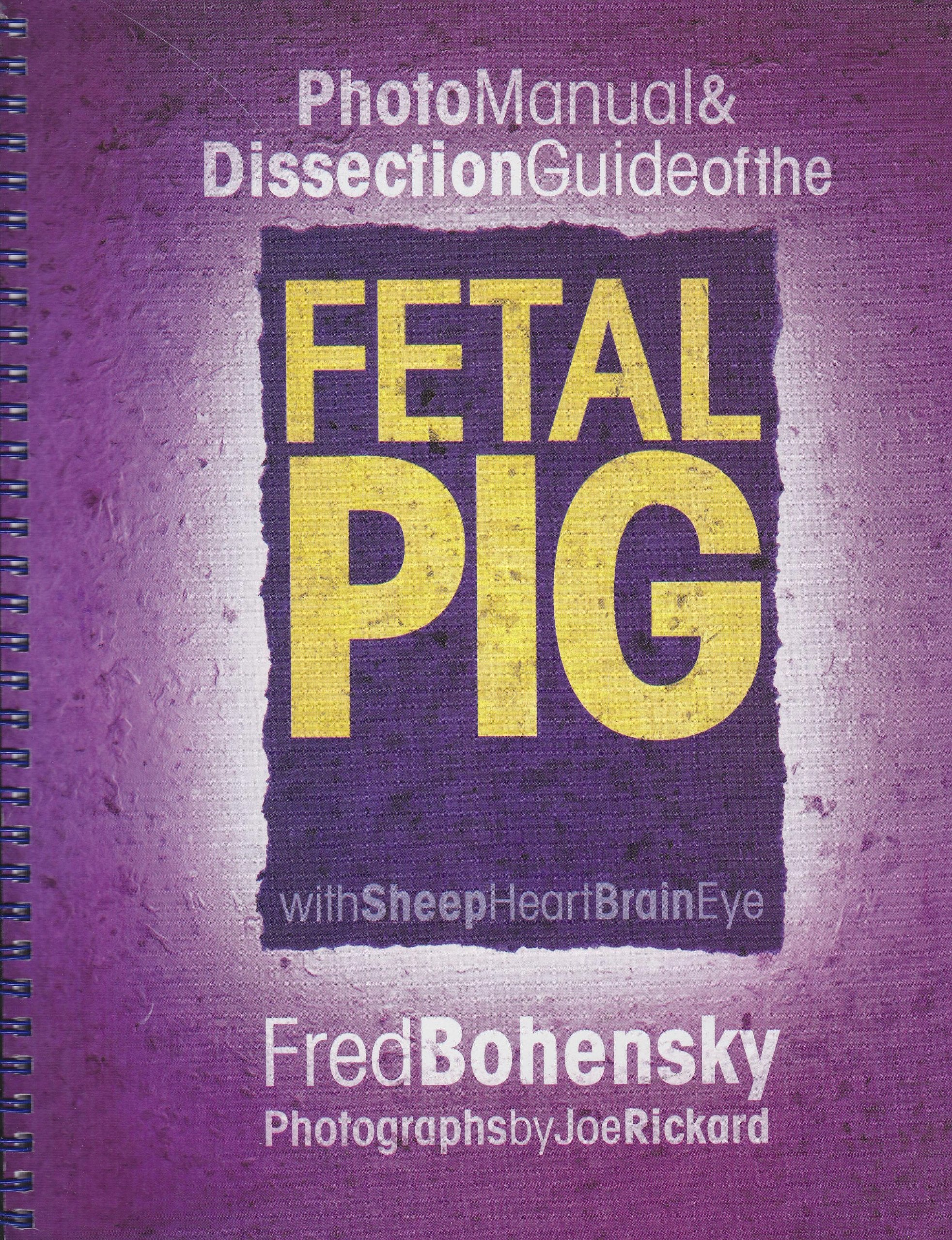 Photo Manual And Dissection Guide Of The Fetal Pig,Used
