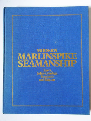 Modern marlinspike seamanship: Knots, splices, cordage, terminals and rigging,Used