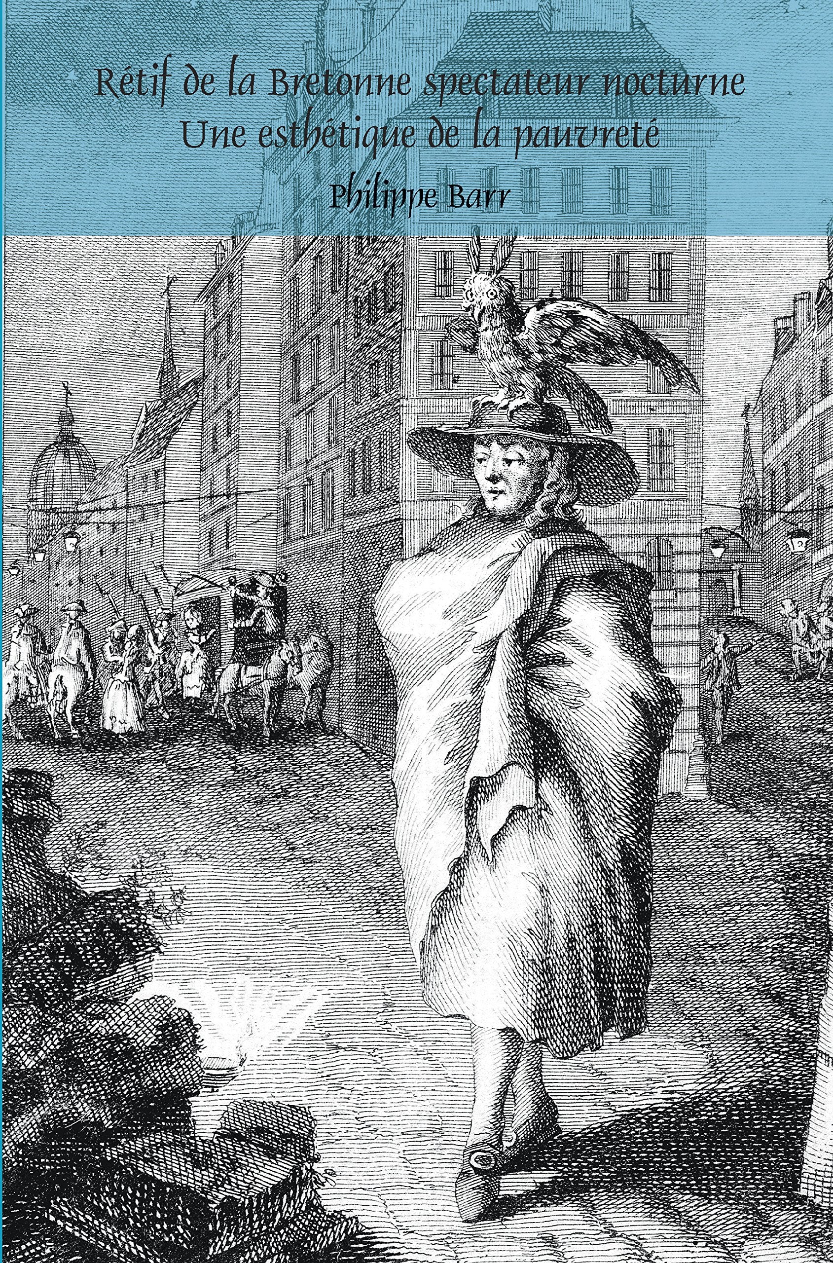 Retif De La Bretonne Spectateur Nocturne: Une Esthetique De La Pauvrete (Faux Titre, 377) (French Edition),Used