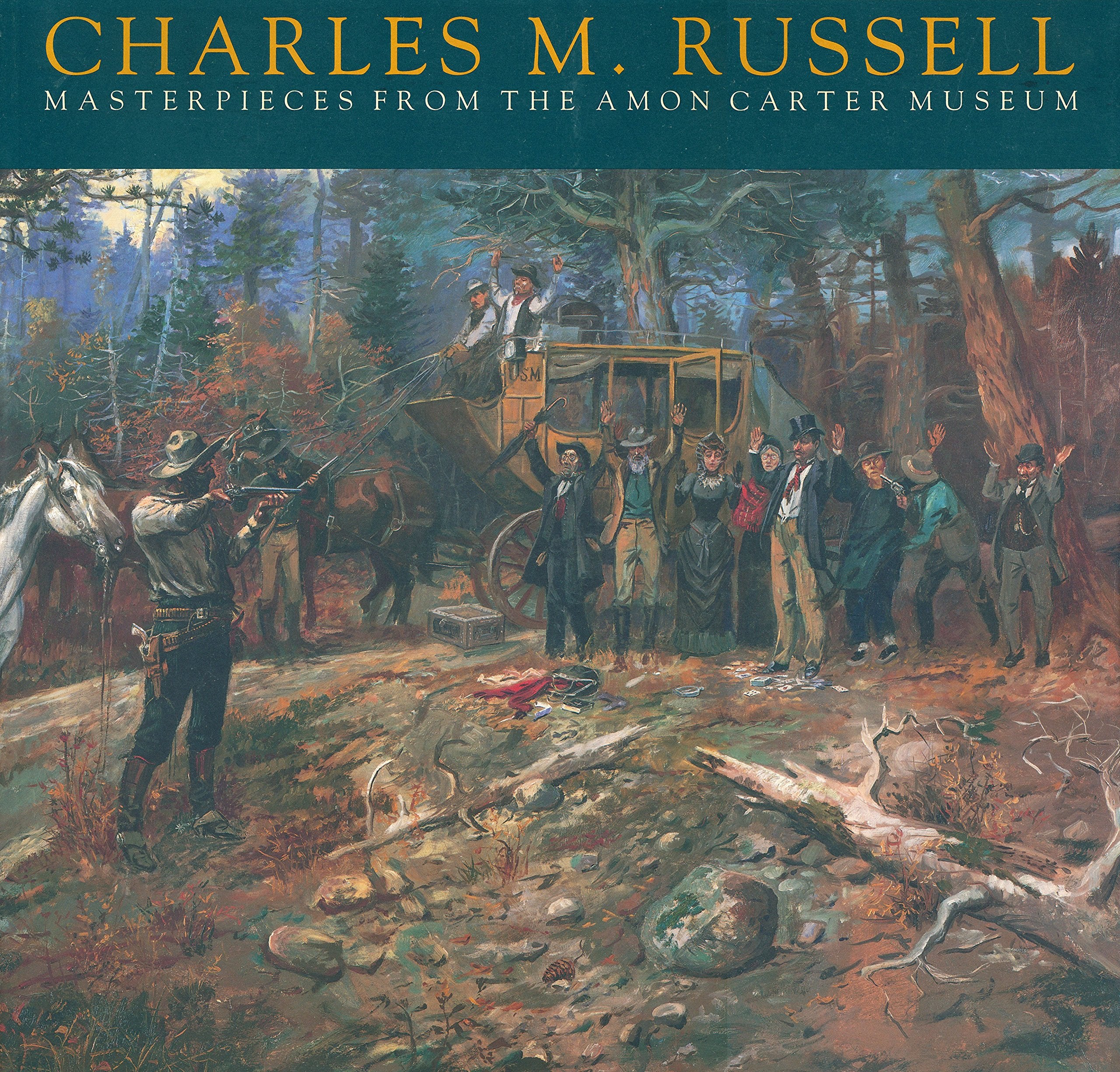 Charles M. Russell: Masterpieces from the Amon Carter Museum,Used