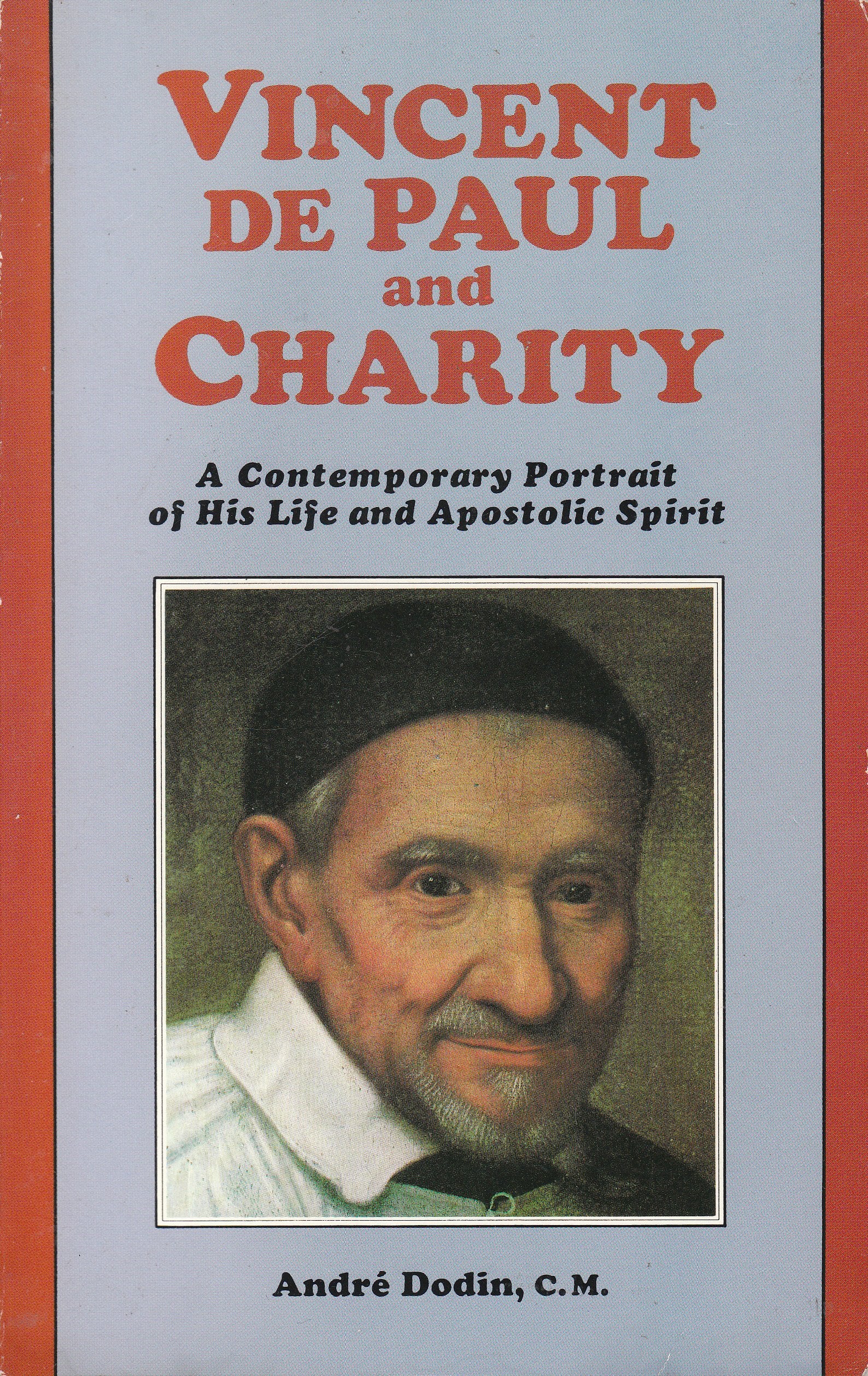 Vincent De Paul and Charity: A Contemporary Portrait of His Life and Apostolic Spirit,Used