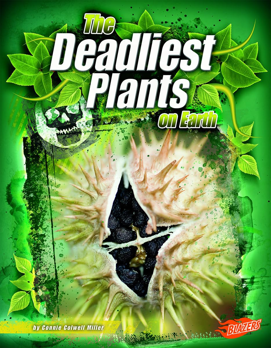 The Deadliest Plants on Earth (Blazers: the World's Deadliest),New