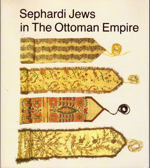 Sephardi Jews in the Ottoman Empire: Aspects of Material Culture,Used