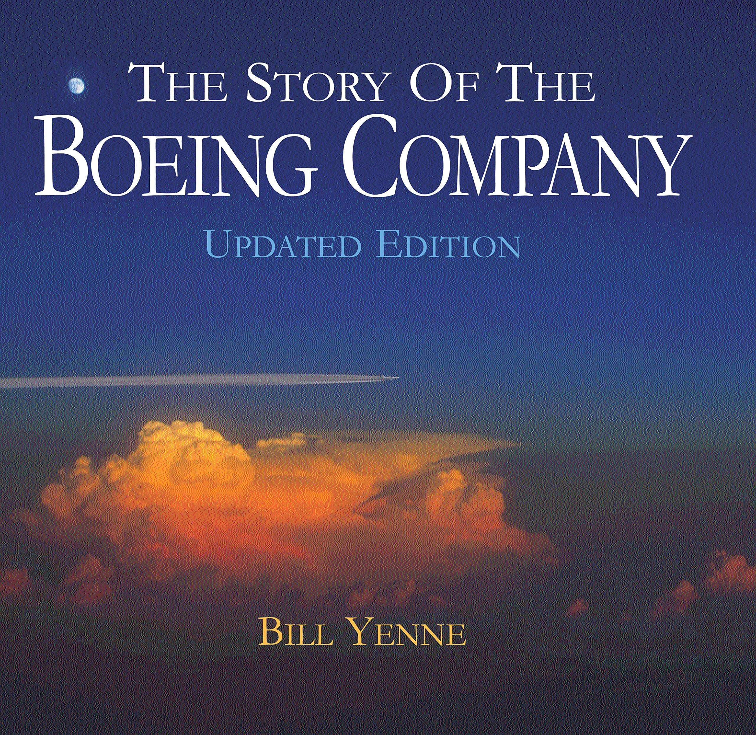 The Story Of The Boeing Company, Updated Edition