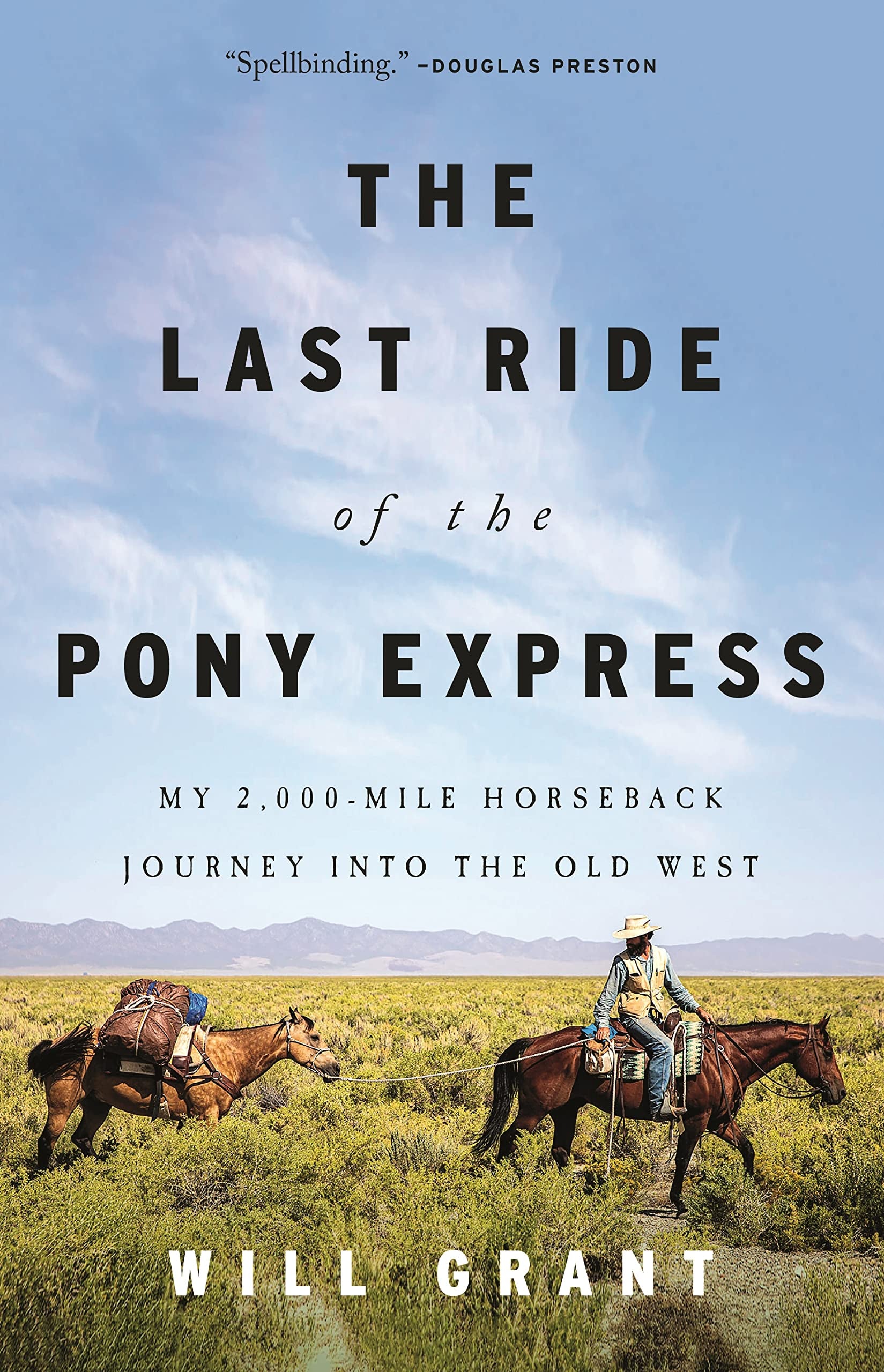 The Last Ride Of The Pony Express: My 2,000Mile Horseback Journey Into The Old West