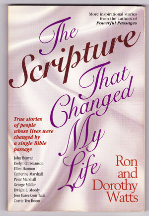 The Scripture That Changed My Life: True Stories of People Whose Lives Were Changed by a Single Bible Passage,Used