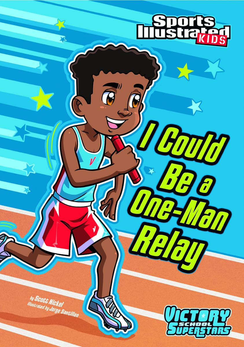 I Could Be a OneMan Relay (Sports Illustrated Kids: Victory School Superstars),Used