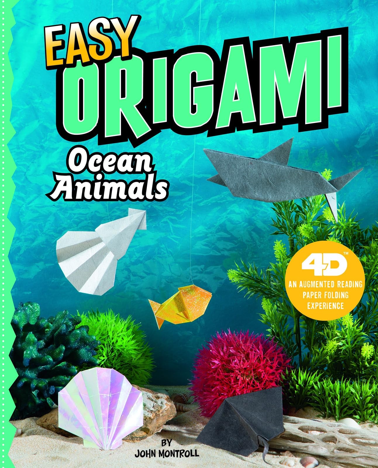 Easy Origami Ocean Animals: 4D An Augmented Reading Paper Folding Experience (Easy Origami Animals 4D),Used