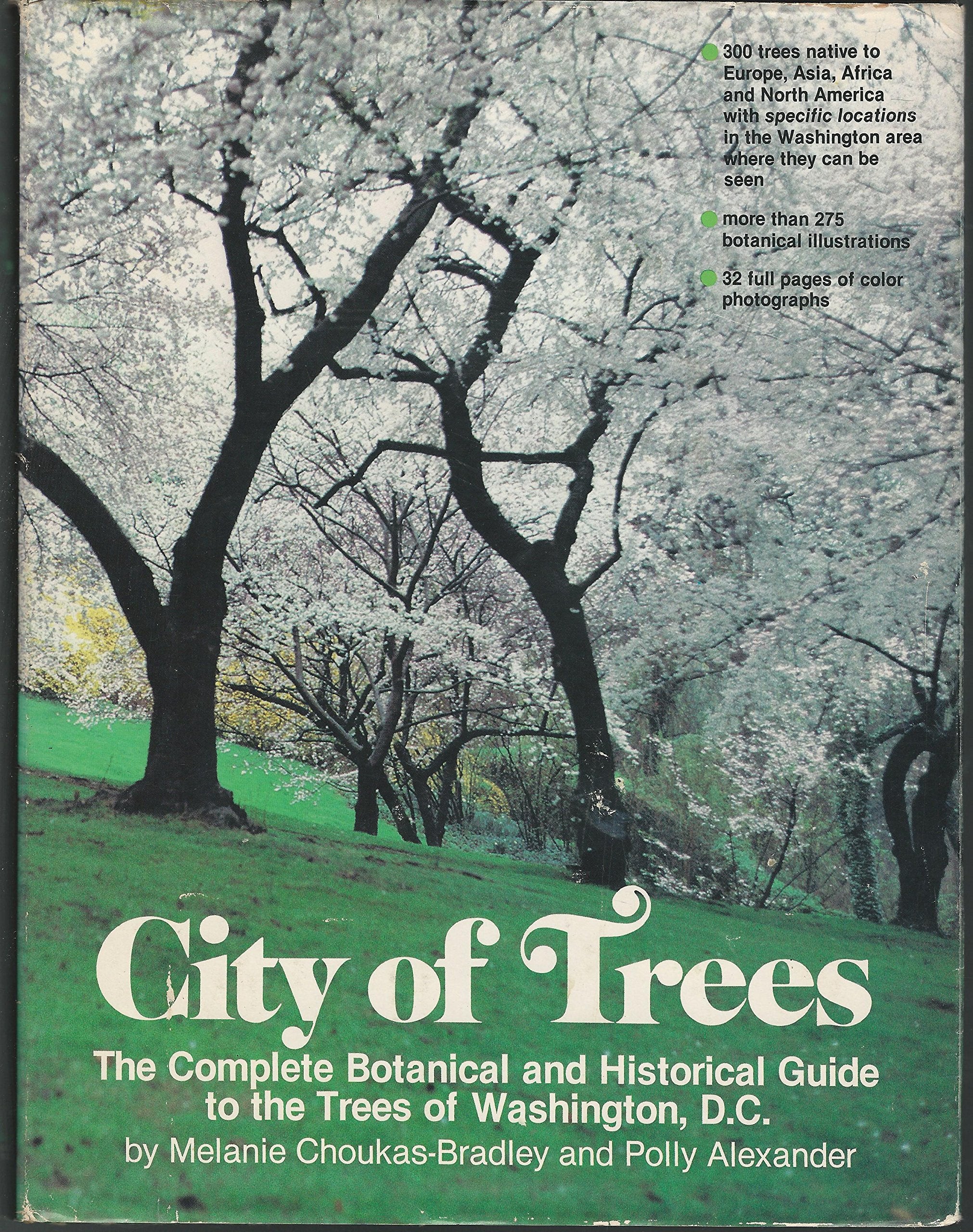 City of Trees: The Complete Botanical and Historical Guide to the Trees of Washington, D.C.,Used