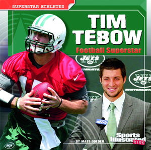 Tim Tebow: Football Superstar (Sports Illustrated Kids: Superstar Athletes),New