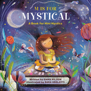 M Is For Mystical: A Book For Mini Mystics,Used