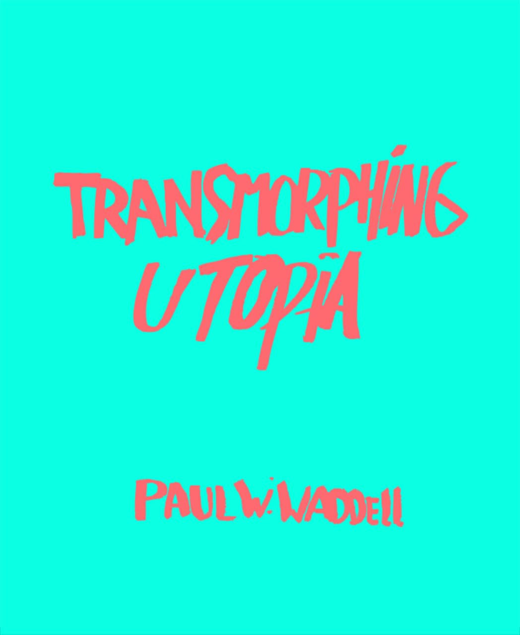 Transmorphing Utopia,Used