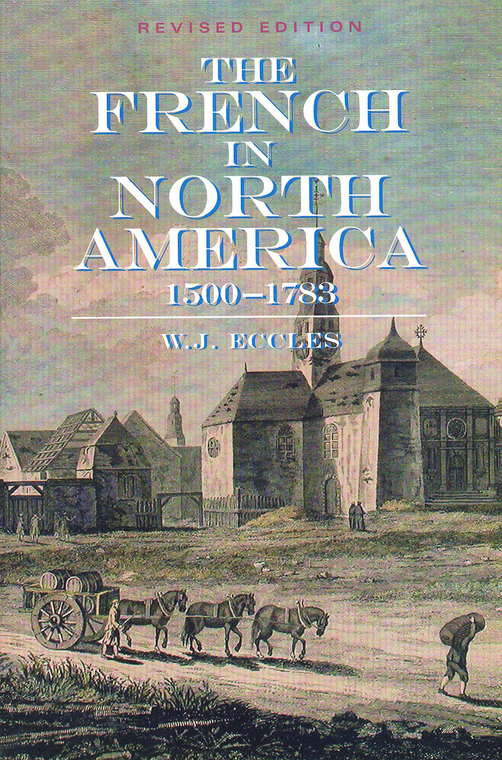 The French In North America: 1500  1783,Used