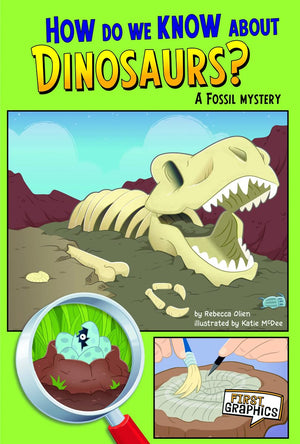 How Do We Know about Dinosaurs?; A Fossil Mystery (First Graphics: Science Mysteries),Used
