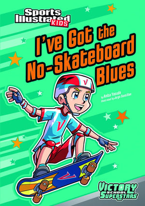 I've Got the NoSkateboard Blues (Sports Illustrated Kids: Victory School Superstars),Used