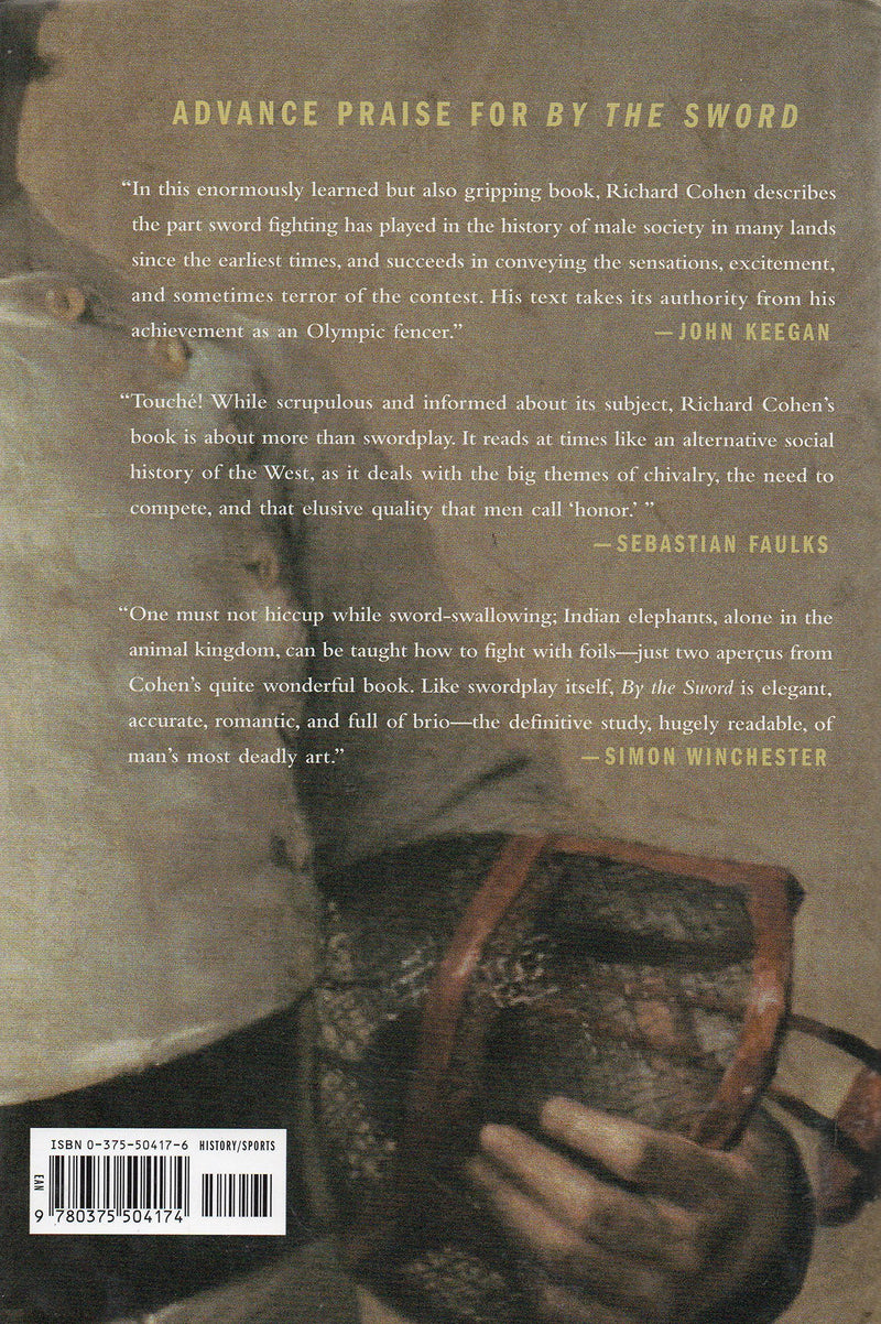 By The Sword: A History Of Gladiators, Musketeers, Samurai, Swashbucklers, And Olympic Champions