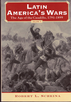 Latin America'S Wars: The Age Of The Caudillo, 17911899