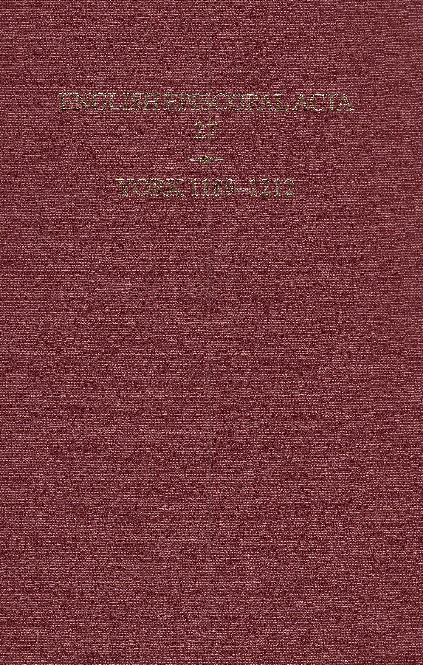 English Episcopal Acta: Volume 27: York 11891212,Used